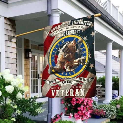 It Cannot Be Inherited Blood Sweat Tear Fallen Memorial Veteran Flag
